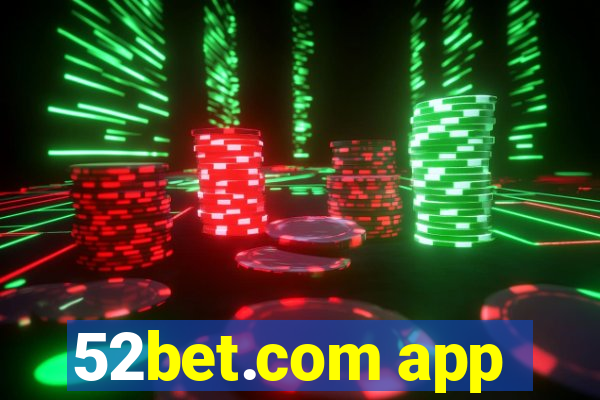 52bet.com app